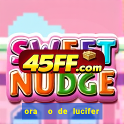 ora  o de lucifer para ganhar na mega sena